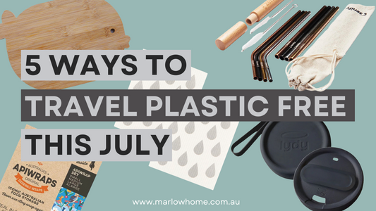 5 ways to travel plastic free this July.